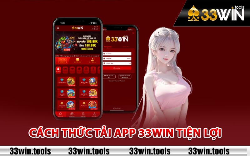 Tải App 33Win - Mở Rộng Cánh Cửa Giải Trí Hấp Dẫn 2 Cách thức tải app 33Win tiện lợi