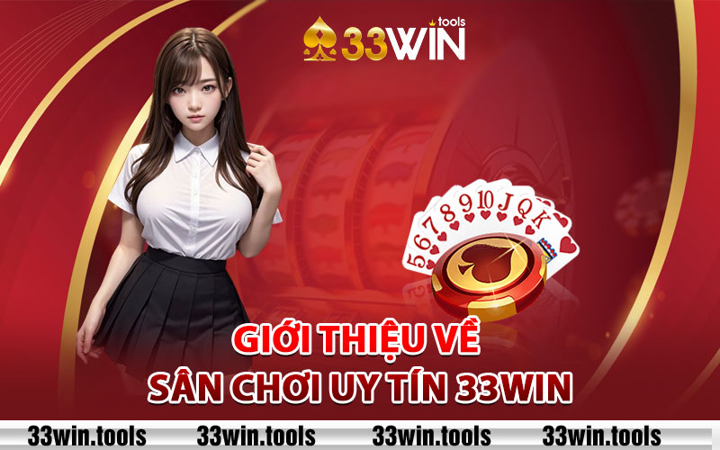 33Win - Trang Game Được Xếp Hạng Cao Nhất 33Win68 4 Giới thiệu về sân chơi uy tín 33WIN