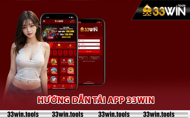 Tải App 33Win - Mở Rộng Cánh Cửa Giải Trí Hấp Dẫn 1 Hướng Dẫn Tải App 33Win
