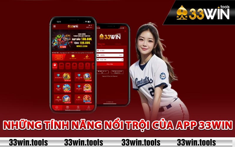 Tải App 33Win - Mở Rộng Cánh Cửa Giải Trí Hấp Dẫn 1 Những tính năng nổi trội của app 33Win
