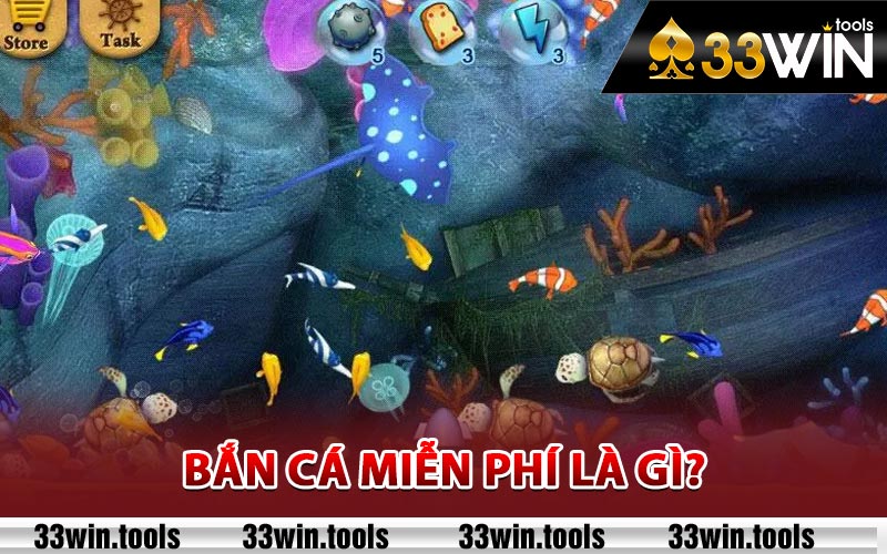 Bắn Cá Miễn Phí Hot Nhất Trên Nền Tảng Giải Trí 33win 1 Bắn cá miễn phí là gì?
