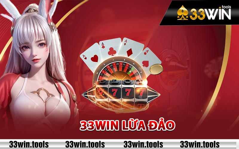 33win Lừa Đảo - Đánh Giá Sâu Sắc Về Các Tin Đồn 7 Tin đồn 33win lừa đảo